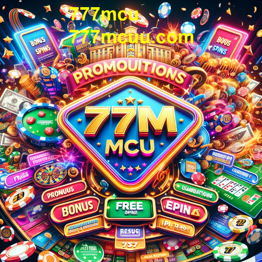 Explore as Melhores Promoções do 777mcu e Potencialize Seu Jogo!